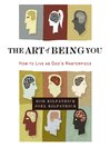 The Art of Being You (MP3): How to Live as God's Masterpiece